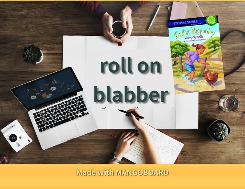 roll on, blabber