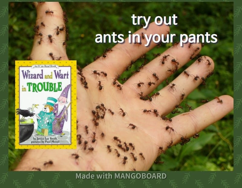 try out , ants in your pants