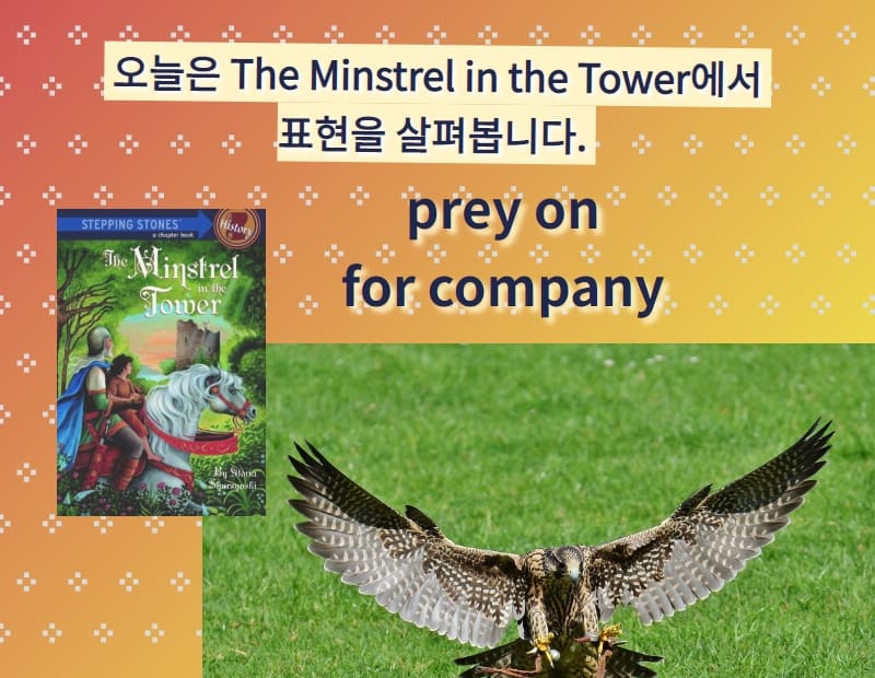 prey on, for company