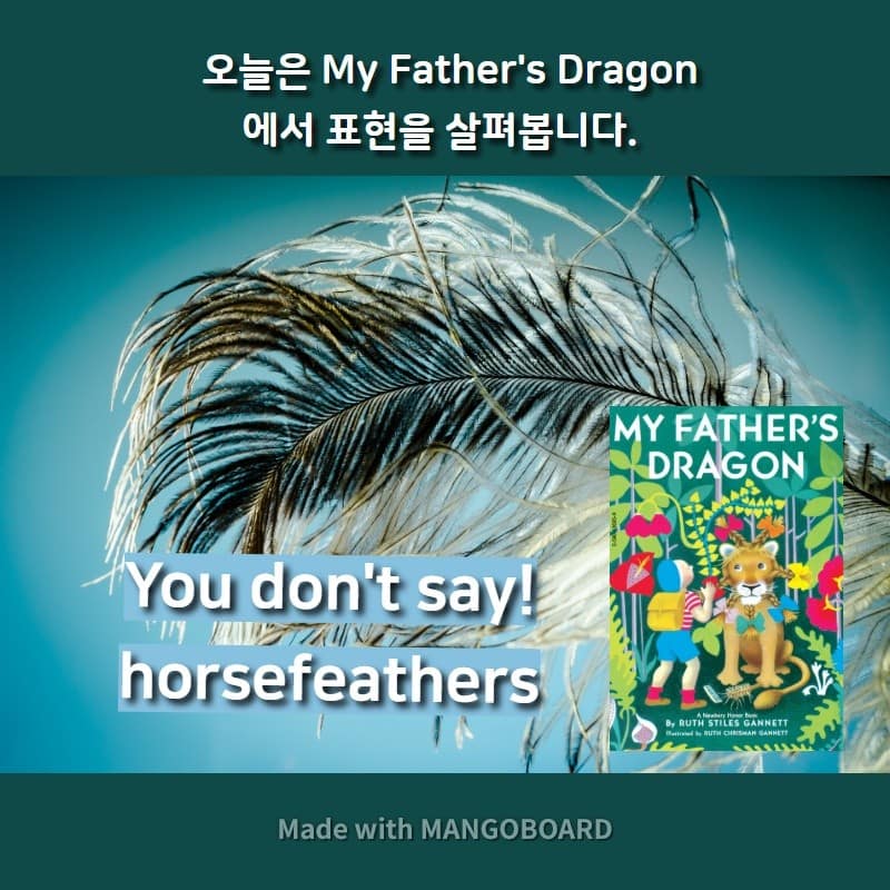 You don't say! , horsefeathers