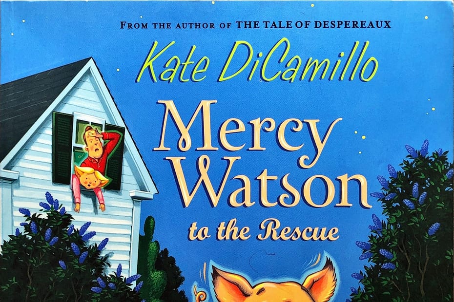 Mercy Watson to the Rescue