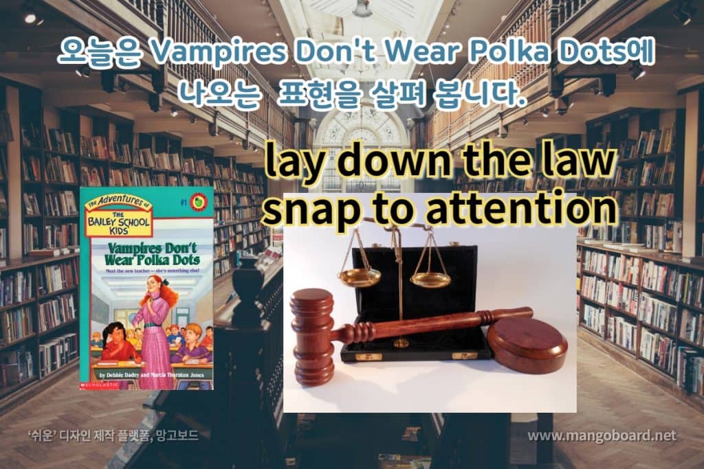 lay down the law, snap to attention